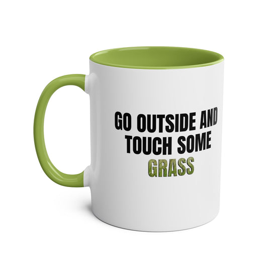 “Go outside and touch some grass. Now!”Two-Tone Coffee Mugs green/white , 11oz