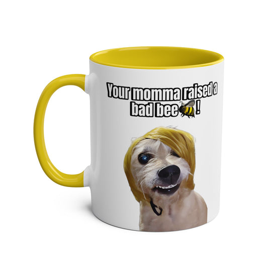 Your momma raised a bad bee 🐝 Coffee Mug, 11oz